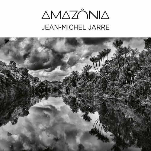 Amazônia - Jean-Michel Jarre