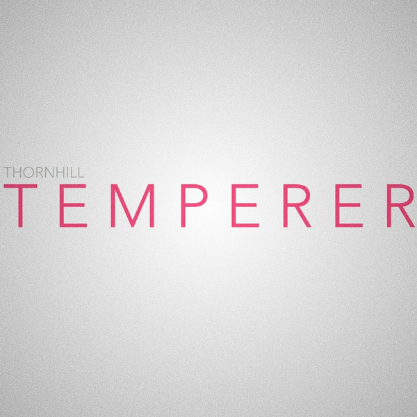 Thornhill - Temperer [single] (2017)