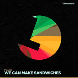 Malikk We Can Make Sandwiches Lyrics And Songs Deezer