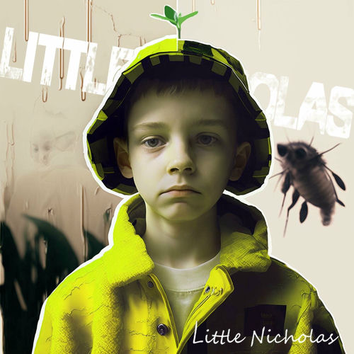 LITTLE NICHOLAS – I Don’t Feel Like It – Single