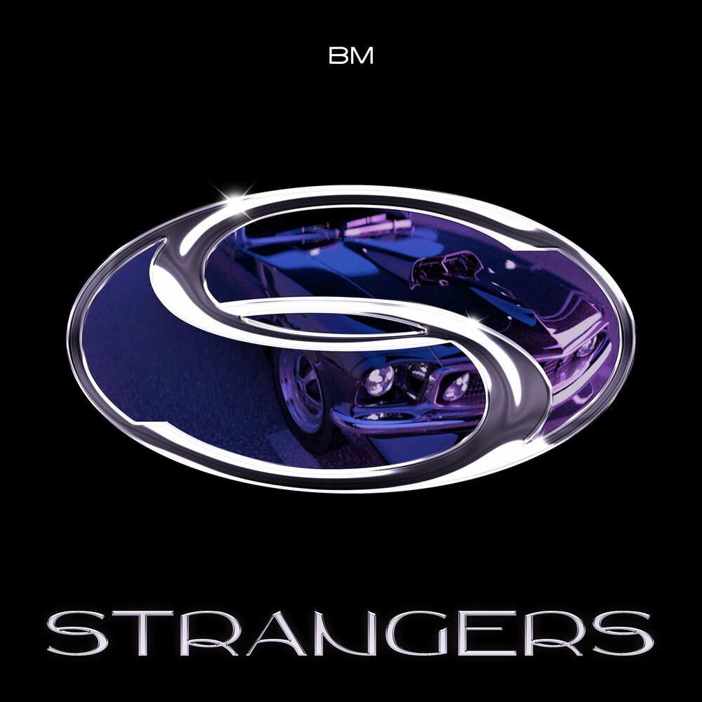 BM – BM 2nd digital Single ‘STRANGERS’ – Single
