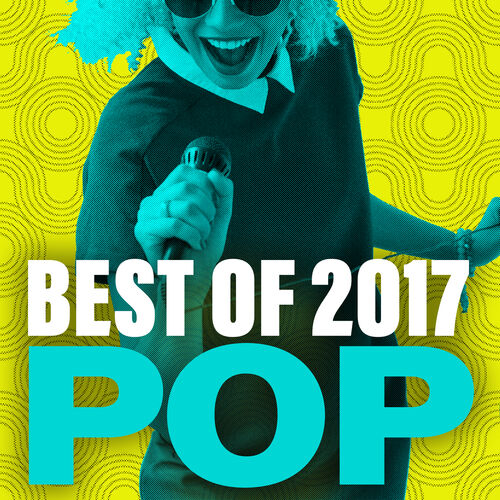 Best Of 2017 Pop - Various Artists