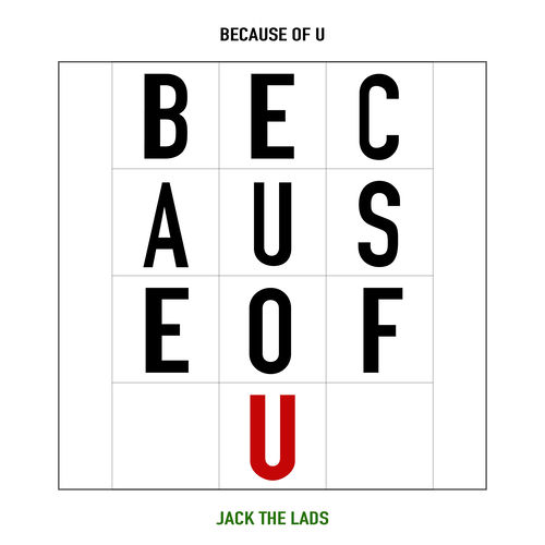 Jack the Lads – Because of U – Single