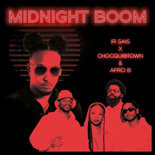 Midnight Boom (with ChocQuibTown & Afro B) - Ir Sais