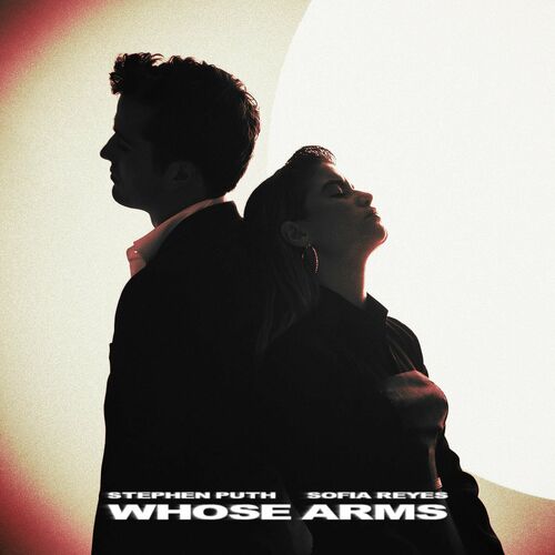 Whose Arms (feat. Sofia Reyes) - Stephen Puth