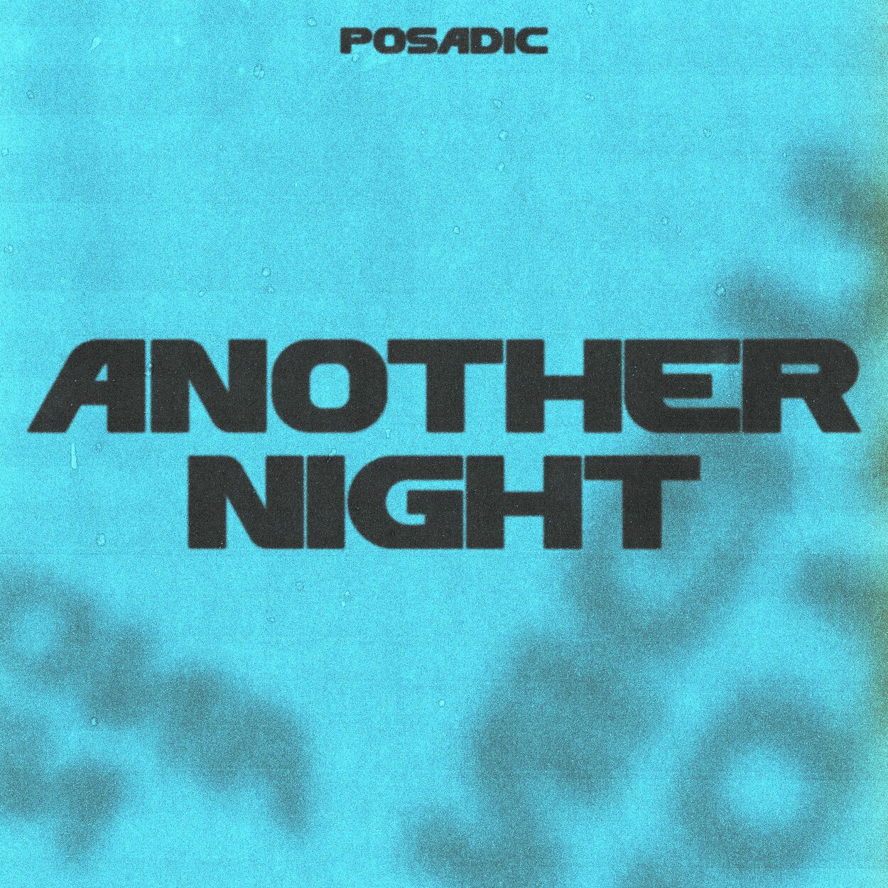 Posadic – Another Night – Single