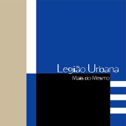 CD Legião Urbana - Mais Do Mesmo 2007