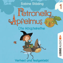 Petronella Apfelmus - Die Hörspielreihe, Teil 1: Verhext und festgeklebt (Hörspiel) Audiobook