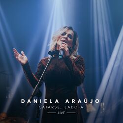 Download Daniela Araújo - Catarse: Lado A (Live) 2020