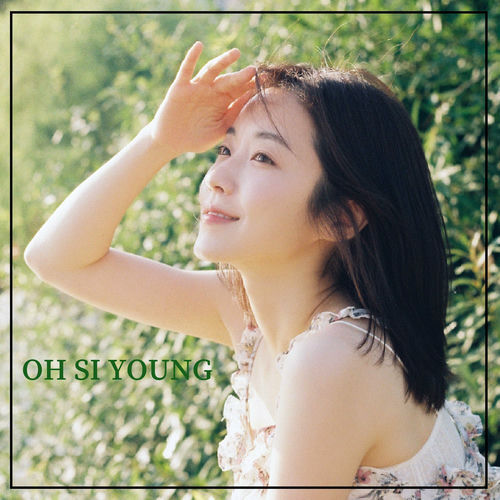 Oh Si Young – I have something to say – Single