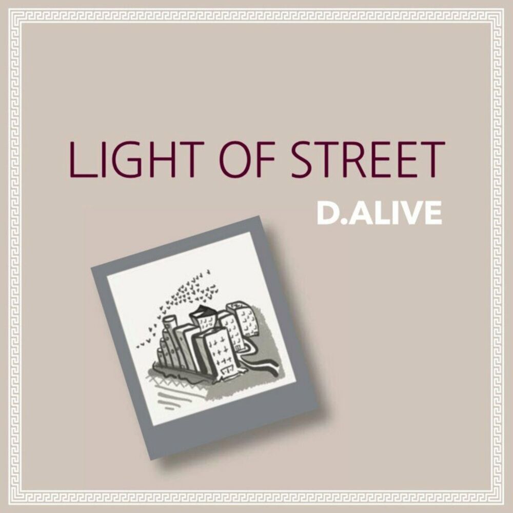 D.ALIVE – Light Of Street