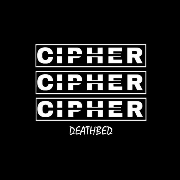 Cipher - Deathbed [EP] (2020)
