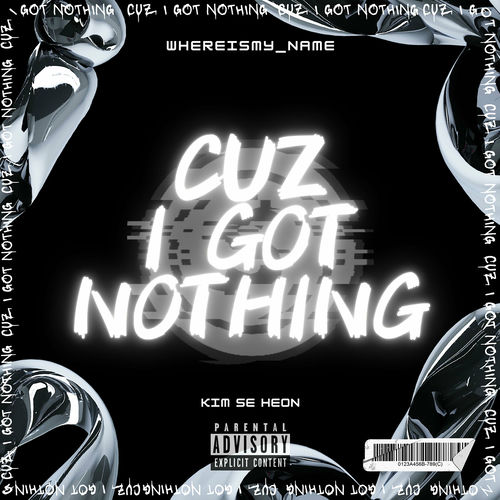 Kim Seheon – Cause I Got Nothing – Single