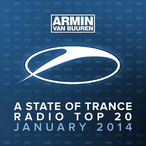 A State Of Trance Radio Top 20 - January 2014 (Including Classic Bonus Track) - Armin van Buuren
