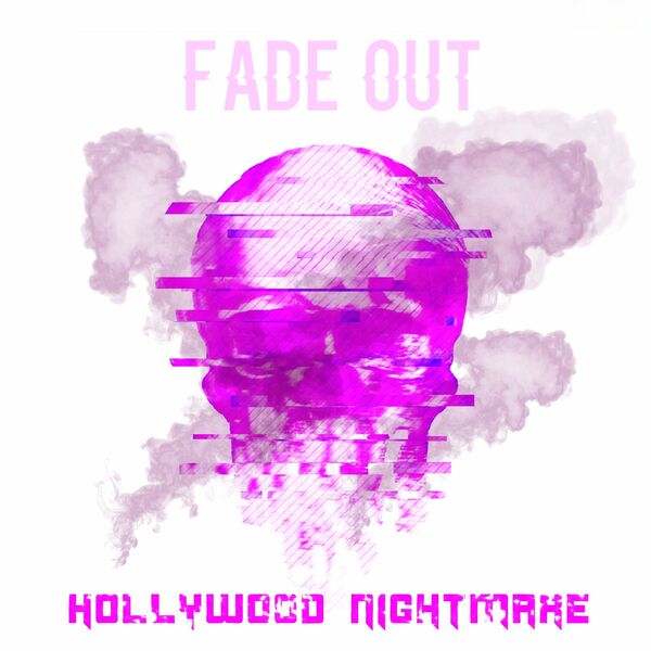 Hollywood Nightmare - Fade Out [single] (2021)