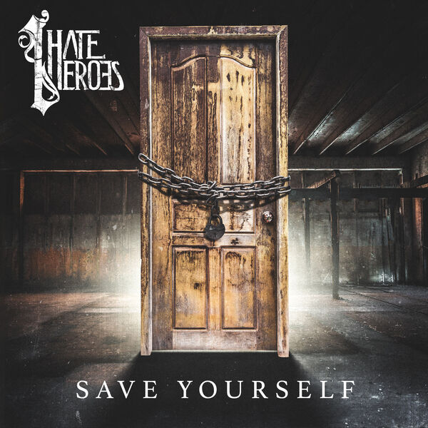 I Hate Heroes - Save Yourself (2018)