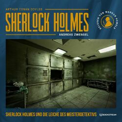 Sherlock Holmes und die Leiche des Meisterdetektivs (Ungekürzt) Audiobook