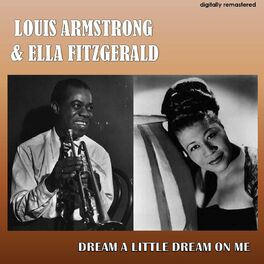 ella fitzgerald & louis armstrong dream a little dream of me