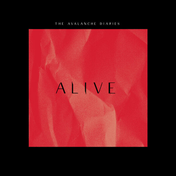 The Avalanche Diaries - Alive [single] (2019)