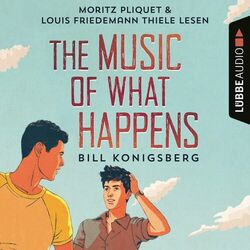 The Music of What Happens (Ungekürzt) Audiobook