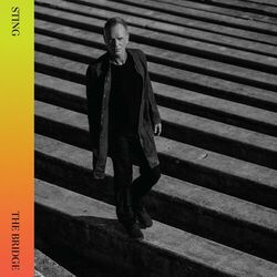 Sting – The Bridge (Deluxe) 2021 CD Completo