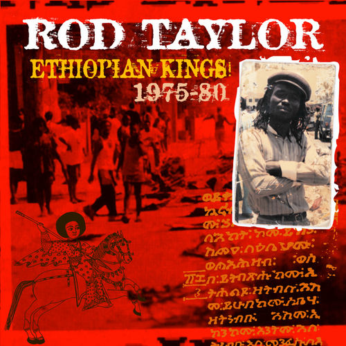 Rod Taylor Ethiopian Kings 1975 80 Letras Y Canciones Deezer deezer