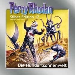 Die Hundertsonnenwelt - Perry Rhodan - Silber Edition 17 Audiobook