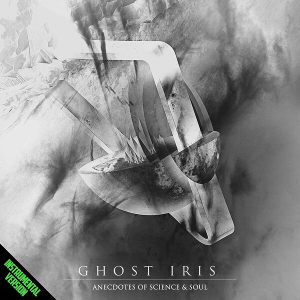 Ghost Iris - Anecdotes Of Science & Soul [Instrumental] (2016)
