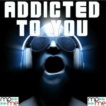 Music Junkie Addicted To You Listen With Lyrics Deezer