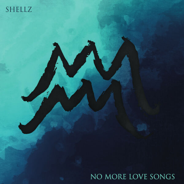Shellz - No More Love Songs (2020)