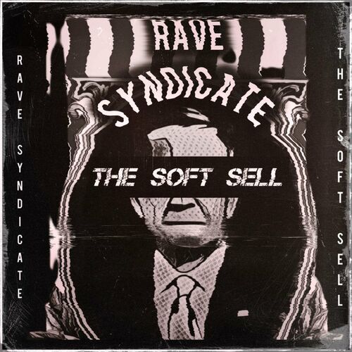 Rave Syndicate - The Soft Sell (2024)