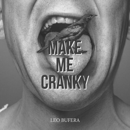 Leo Bufera - Make Me Cranky (2024)