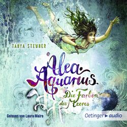 Alea Aquarius 2. Die Farben des Meeres (Autorisierte Lesefassung)