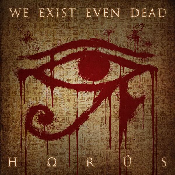 We Exist Even Dead - Horus [single] (2020)