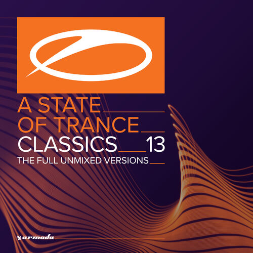 A State Of Trance Classics, Vol. 13 (The Full Unmixed Versions) - Armin van Buuren