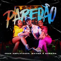 Música Paredão - John Amplificado (Com Maiara & Maraisa) (2022) 