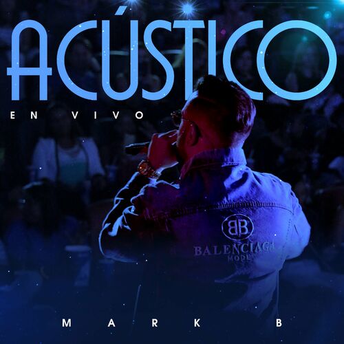 Acustico (En Vivo) - Mark B.