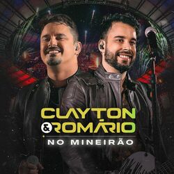 Download Clayton & Romário - No Mineirão (Ao Vivo) 2023