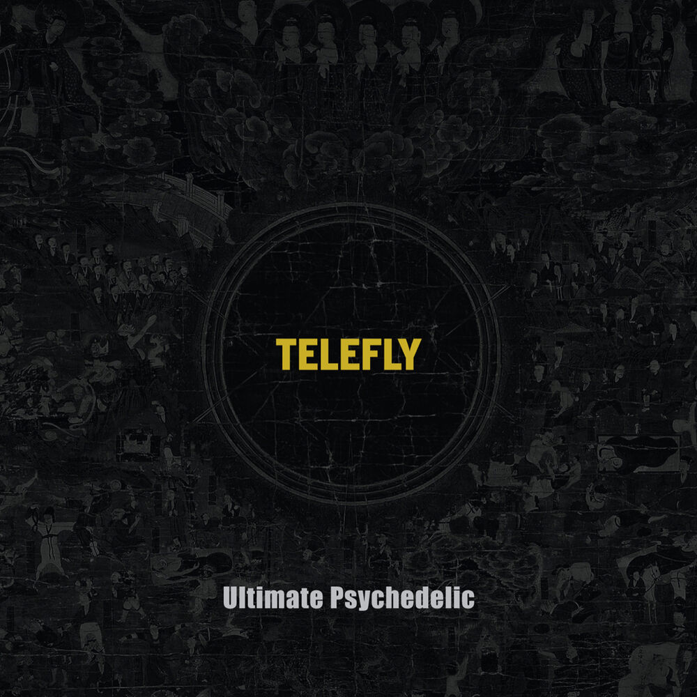 TELEFLY – Ultimate Psychedelic