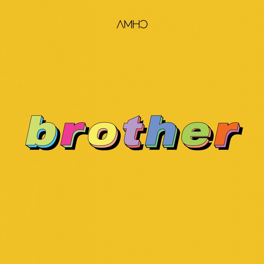 AMHO – brother – Single