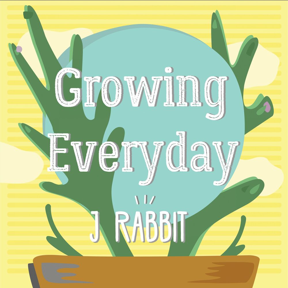 J Rabbit – Growing Everyday – Single