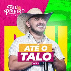 Download CD Biu do Piseiro – Biu Do Piseiro – Até o Talo (pt. 1) 2022