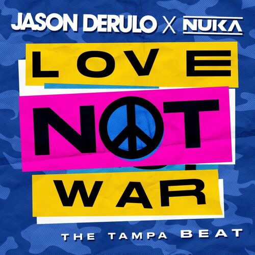 Love Not War (The Tampa Beat) - Jason Derulo