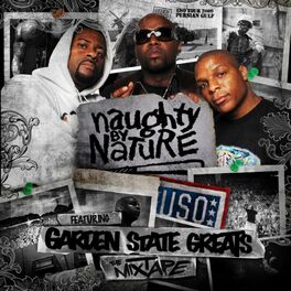Naughty By Nature The Mixtape Ft Garden State Greats Music