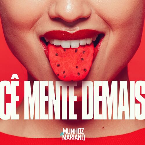 Cê Mente Demais - Munhoz e Mariano Download