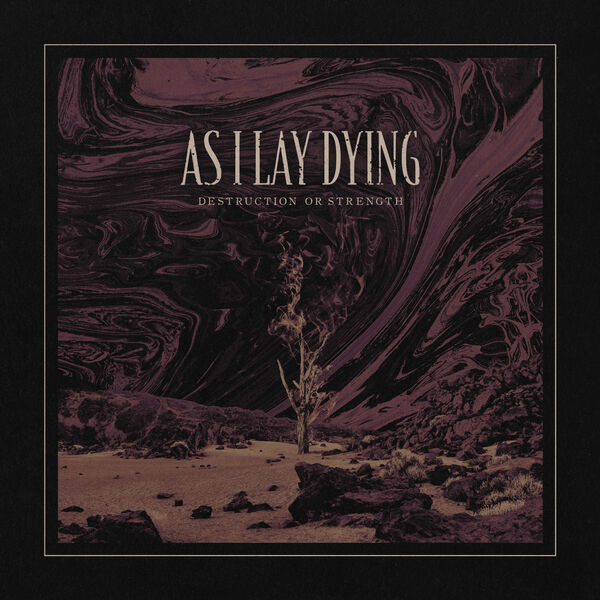 As I Lay Dying - Destruction or Strength [single] (2020)