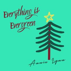 Everything Is Evergreen