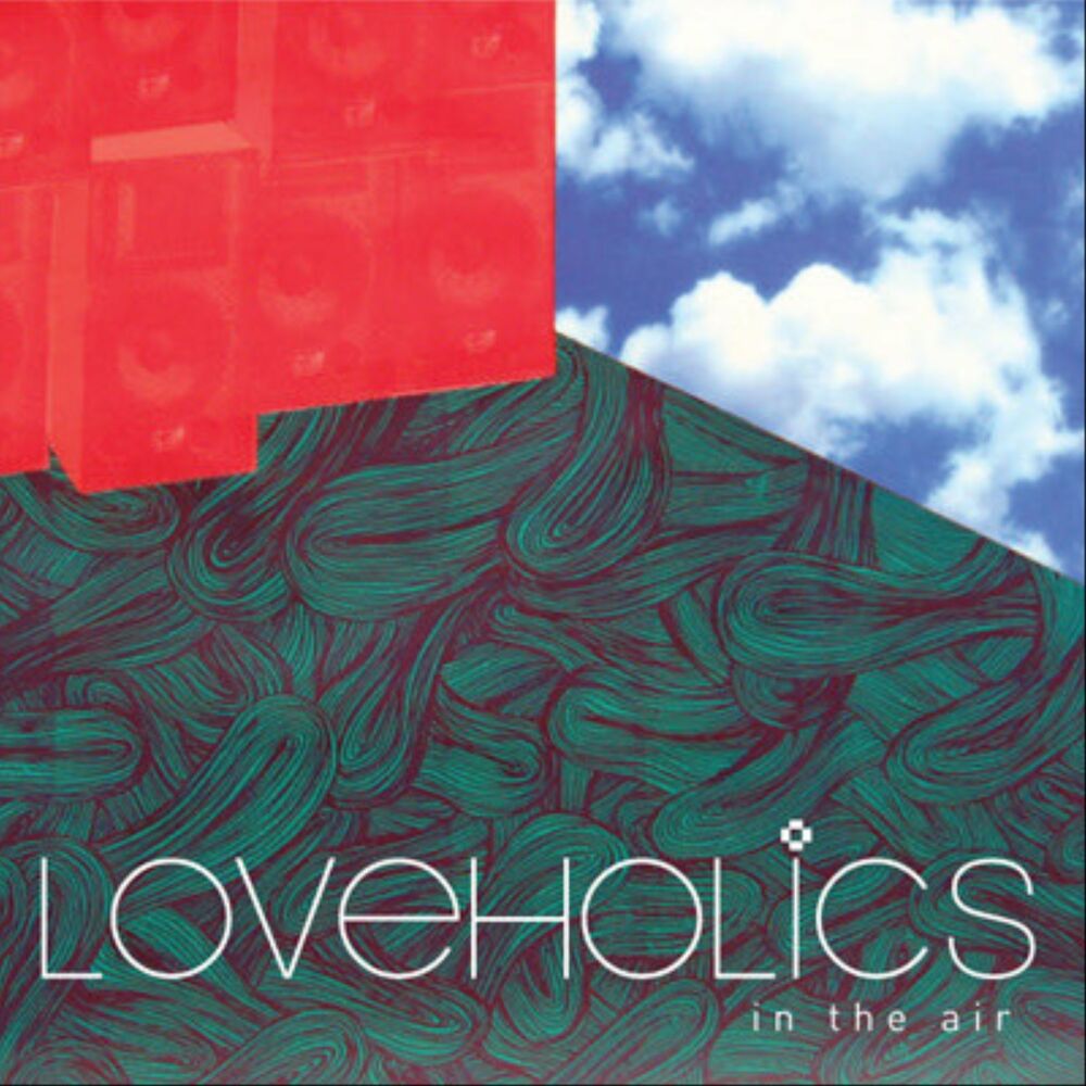 Loveholics – In The Air