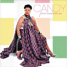 Candy Easy Come Easy Go Lyrics And Songs Deezer