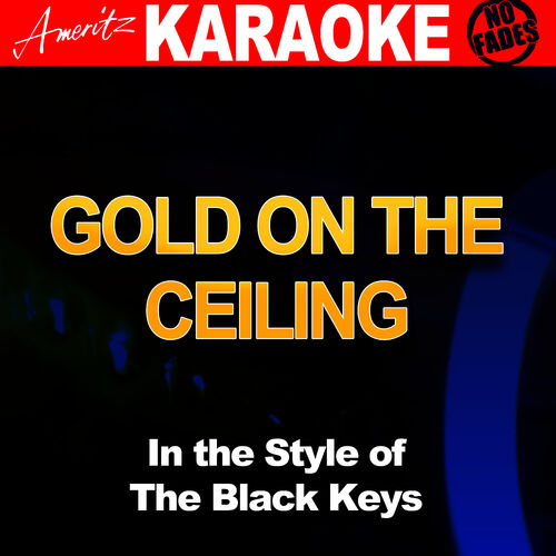 Ameritz Audio Karaoke Gold On The Ceiling In The Style Of The